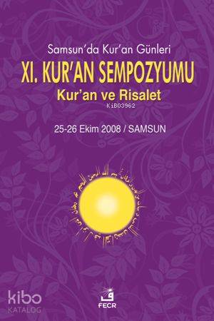 11 Kur an Sempozyumu Kur an ve Risalet