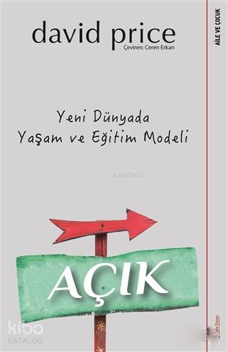 Açık Yeni Dünyada Yaşam ve Eğitim Modeli
