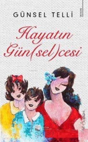 Hayatın Gün sel cesi
