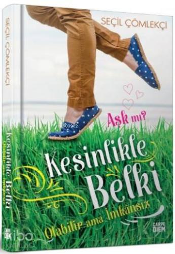 Aşk mı Kesinlikle Belki Olabilir Ama İmkansız