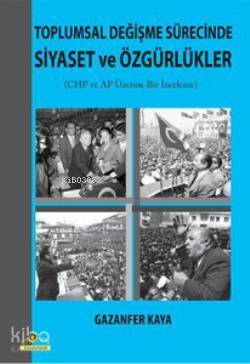 Toplumsal Değişme Sürecinde Siyaset ve Özgürlükler