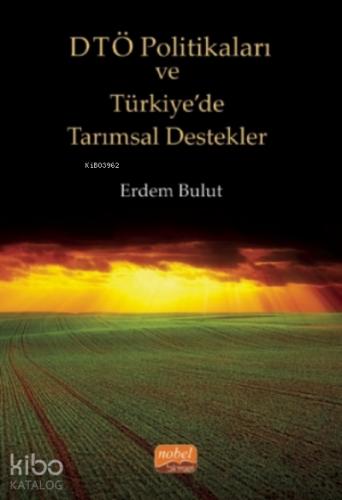 DTÖ Politikaları ve Türkiye de Tarımsal Destekler