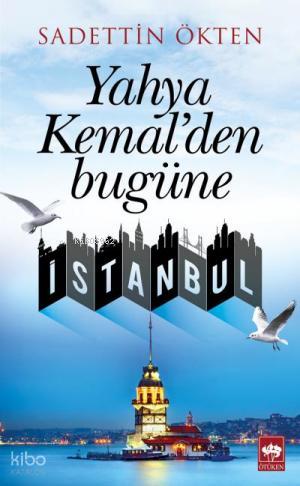 Yahya Kemal den Bugüne İstanbul