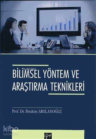 Bilimsel Yöntem ve Araştırma Teknikleri İbrahim Arslanoğlu