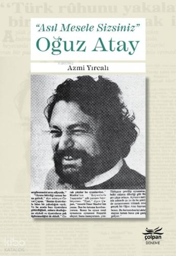 Asıl Mesele Sizsiniz Oğuz Atay