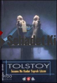İnsana Ne Kadar Toprak Lazım