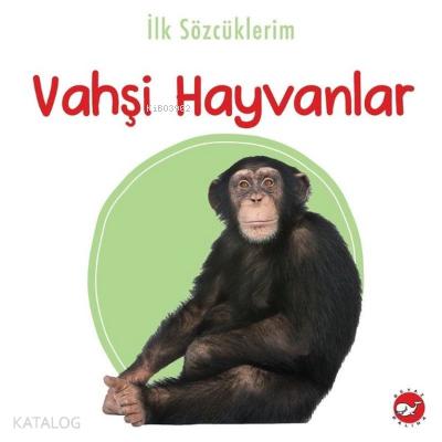 İlk Sözcüklerim Vahşi Hayvanlar