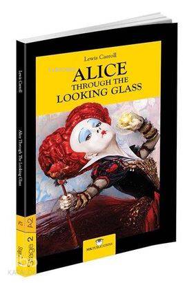 STAGE 2 ALICE THROUGH THE LOOKING GLASS MK