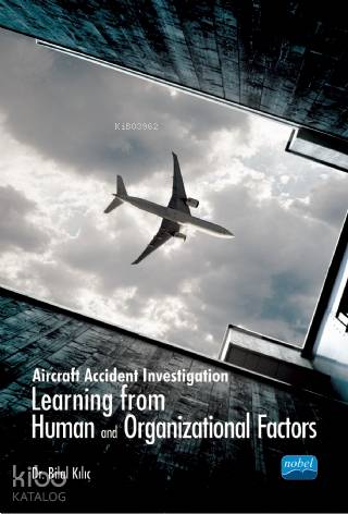 Aircraft Accident Investigation Learning from Human and Organizational Factors