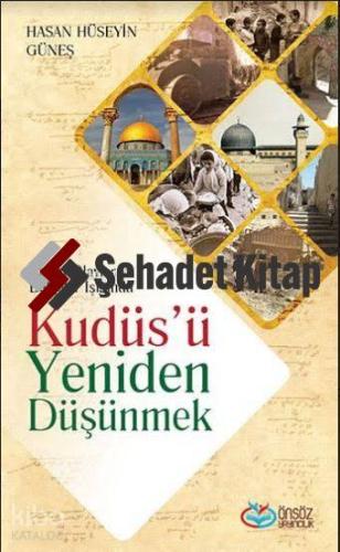 Kudüs ü Yeniden Düşünmek