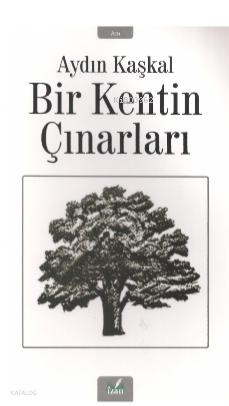 Bir Kentin Çınarları