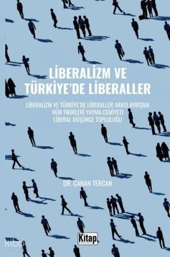 Liberalizm ve Türkiye de Liberaller Liberalizm ve Türkiye de Liberaller Arası Ayrışma Hür Fikirleri Yayma Cemiyeti Liberal Düşünce Topluluğu
