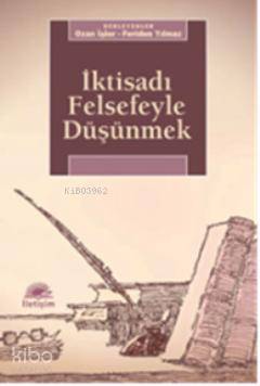 İktisadi Felsefeyle Düşünmek