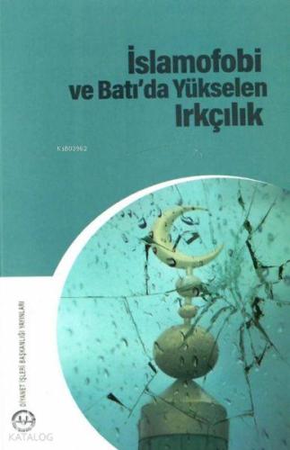İslamofobi ve Batı da Yükselen Irkçılık