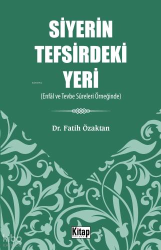 Siyerin Tefsirdeki Yeri Enfâl Ve Tevbe Sûreleri Örneğinde