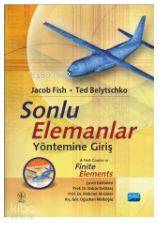 SONLU ELEMANLAR YÖNTEMİNE GİRİŞ A First Course in Finite Elements