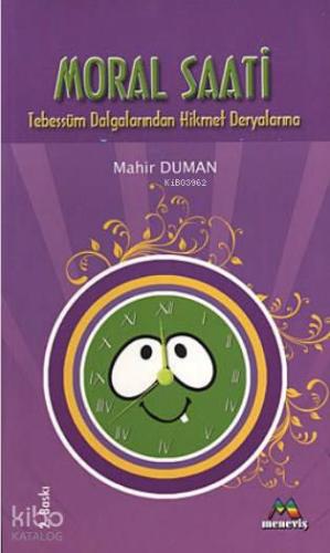 Moral Saati Tebessüm Dalgalarından Hikmet Deryalarına