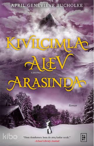 Kıvılcımla Alev Arasında