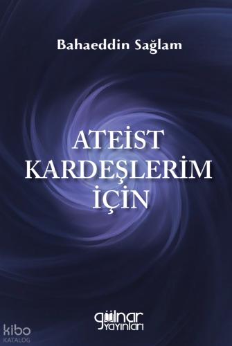 Ateist Kardeşlerim İçin