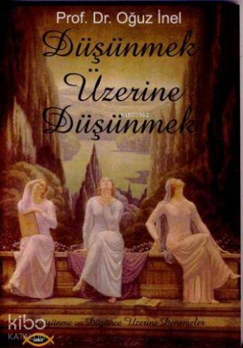 Düşünmek Üzerine Düşünmek
