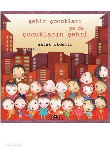 Şehir Çocukları ya da Çocukların Şehri