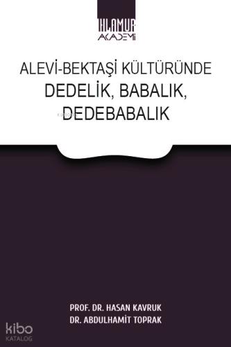 Alevi Bektaşi Kültüründe Dedelik Babalık Dedebabalık