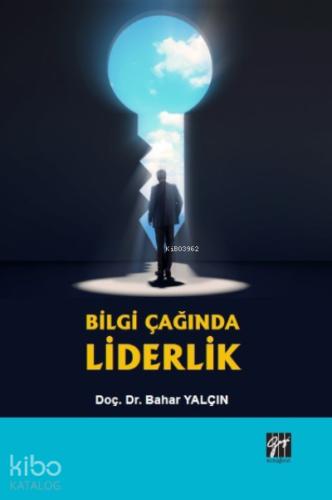 Bilgi Çağında Liderlik Doç Dr Bahar YALÇIN
