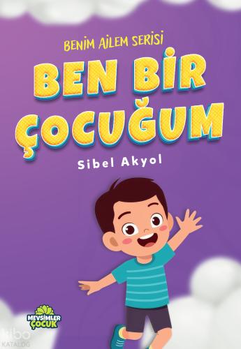 Ben Bir Çocuğum Benim Ailem Serisi 1