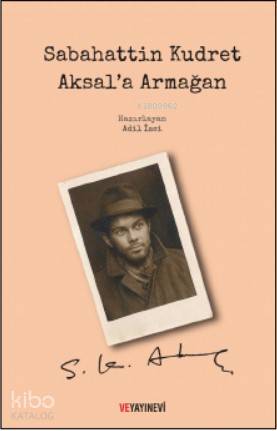 Sabahattin Kudret Aksal a Armağan
