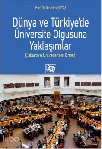 Dünya ve Türkiye de Üniversite Olgusuna Yaklaşımlar