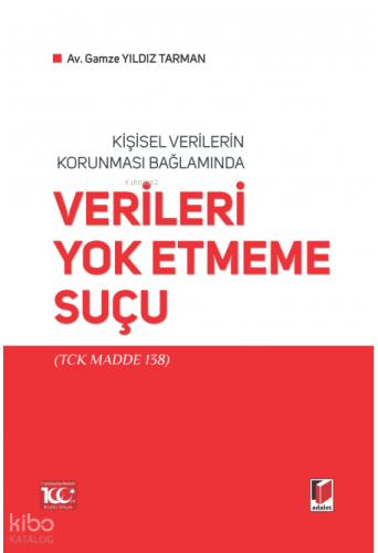 Kişisel Verilerin Korunması Bağlamında Verileri Yok Etmeme Suçu