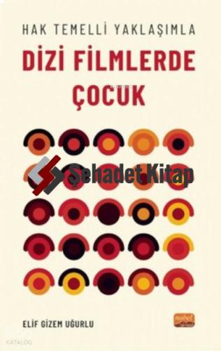 Hak Temelli Yaklaşımla DİZİ FİLMLERDE ÇOCUK