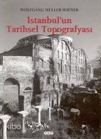 İstanbul un Tarihsel Topografyası