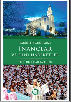 Tarihten Günümüze İnançlar ve Dini Hareketler