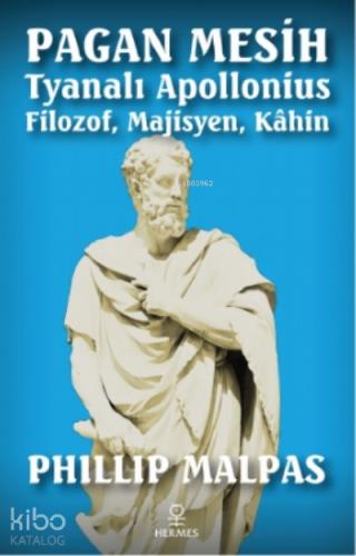 Pagan Mesih Tyanalı Apollonius Filozof Majisyen Kahin