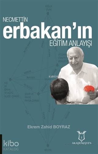 Necmettin Erbakan ın Eğitim Anlayışı