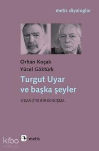 Turgut Uyar ve Başka Şeyler