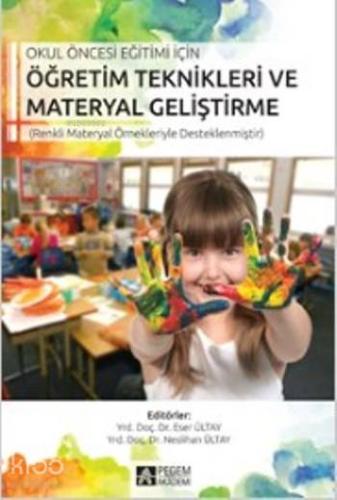 Okul Öncesi Eğitimi İçin Öğretim Teknolojileri ve Materyal Geliştirme