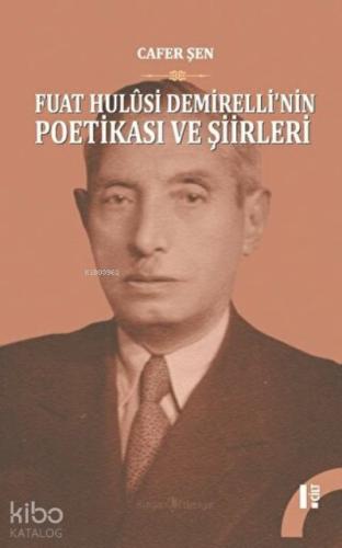 Fuat Hulusi Demirelli nin Poetikası ve Şiirleri 2 Cilt Takım