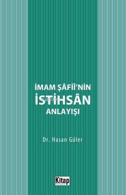 İmam Şafii nin İstihsan Anlayışı