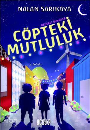 Çöpteki Mutluluk Değerli Öyküler
