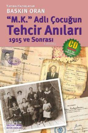 M K Adlı Çocuğun Tehcir Anıları 1915 ve Sonrası