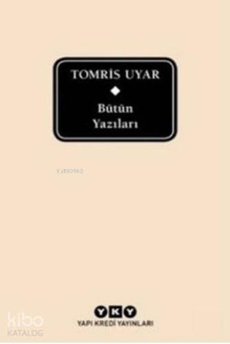 Tomris Uyar Bütün Yazıları