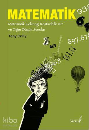 Matematik Matematik Geleceği Kestirebilir mi ve Diğer Büyük Sorular