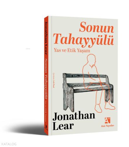 Sonun Tahayyülü Yas ve Etik Yaşam