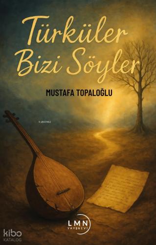 Türküler Bizi Söyler