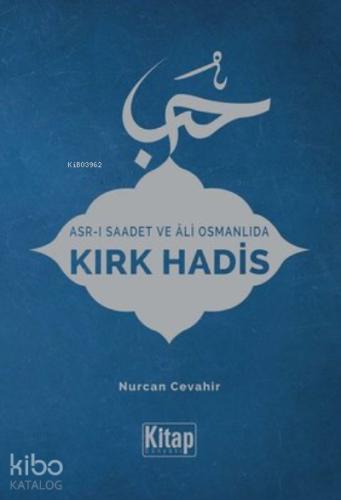 Asr ı Saadet ve Ali Osmanlıda Kırk Hadis