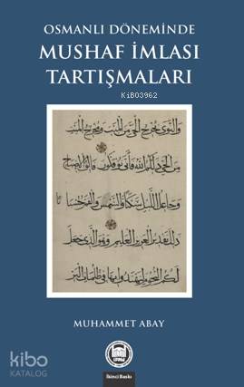 Osmanlı Döneminde Mushaf İmlası Tartışmaları