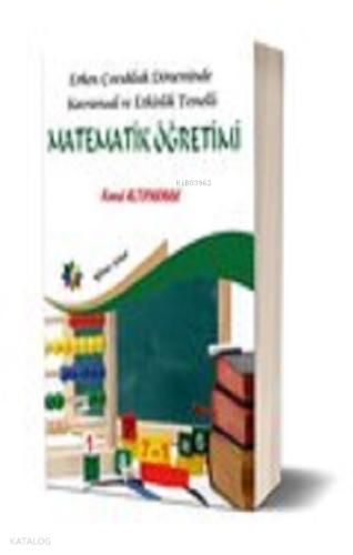 Erken Çocukluk Döneminde Kavramsal ve Etkinlik Temelli Matematik Öğretimi