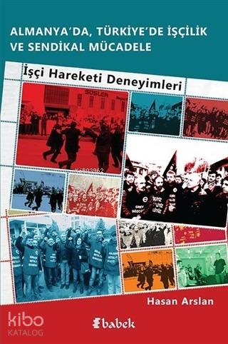 Almanya da Türkiye de İşçilik Ve Sendikal Mücadele